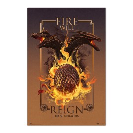 GAME OF THRONES HOUSE OF THE DRAGON  FIRE WILL REIGN POSTER